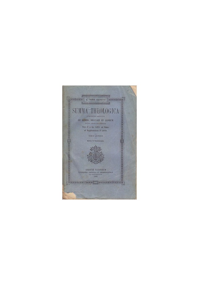 SUMMA THEOLOGICA tomi 5 e 6 Sanctus Thomae Aquinatis San Tommaso d'Aquino 1893 Marietti