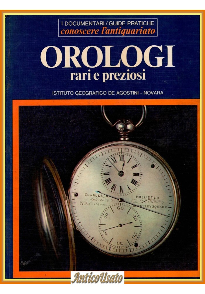OROLOGI RARI E PREZIOSI di Cedric Jagger  1973 De Agostini editore Libro