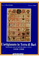 L'ARTIGIANATO IN TERRA DI BARI Vito Melchiorre e Pasquale Mele 1998 Adda Libro