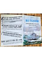 BETASOM I SOMMERGIBILI ITALIANI NEGLI OCEANI di Elio Andò 1997 Italia ed Libro