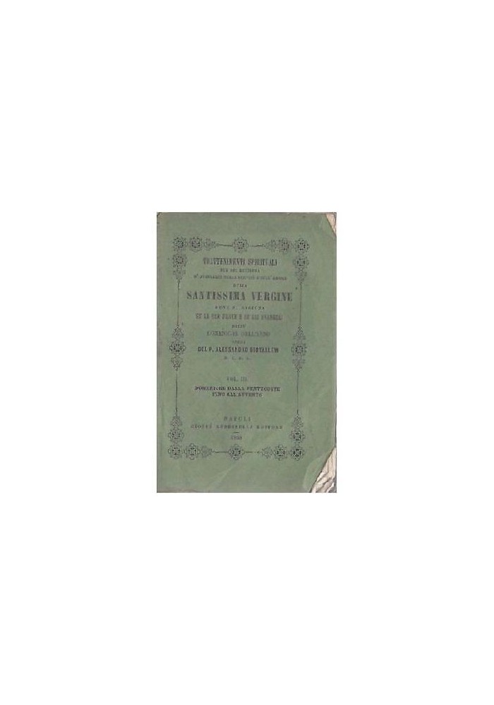TRATTENIMENTI SPIRITUALI VOUME. III pentecoste - Diotallevi 1858 Rondinella Libro antico