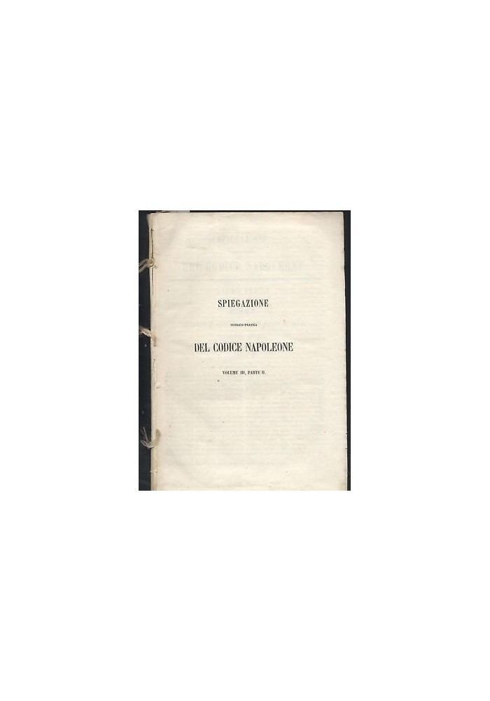 SPIEGAZIONE TEORICO PRATICA DEL CODICE NAPOLEONE VOL III PARTE II Marcadè 1856