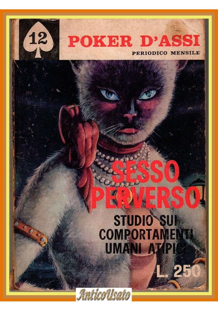SESSO PERVERSO studio sui comportamenti umani atipici 1967 Libro Poker d'Assi
