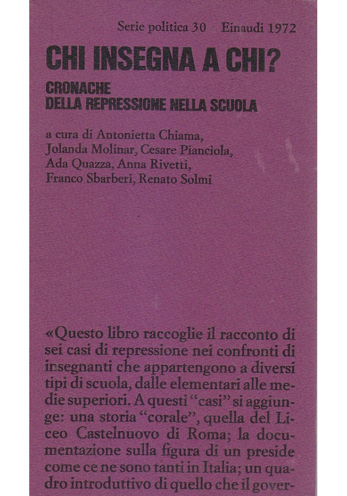 CHI INSEGNA A CHI cronache della repressione nella scuola 1972 Einaudi