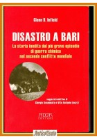 DISASTRO A BARI di Glenn Infield 2003 Adda libro bombardamento porto navi storia