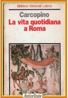 LA VITA QUOTIDIANA A ROMA ALL'APOGEO DELL'IMPERO di Jerome Carcopino 1982 Laterz