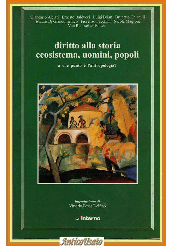 DIRITTO ALLA STORIA ECOSISTEMA UOMINI POPOLI a che punto è l'antropologia Libro
