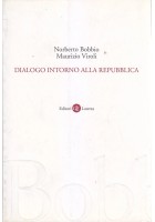 DIALOGO INTORNO ALLA REPUBBLICA di Norberto Bobbio Maurizio Viroli 2001 Laterza