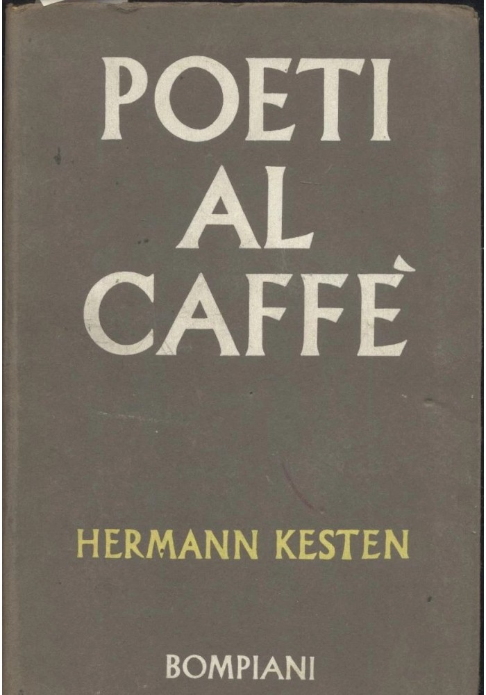 POETI AL CAFFE' di Hermann Kesten 1961 Bompiani editore