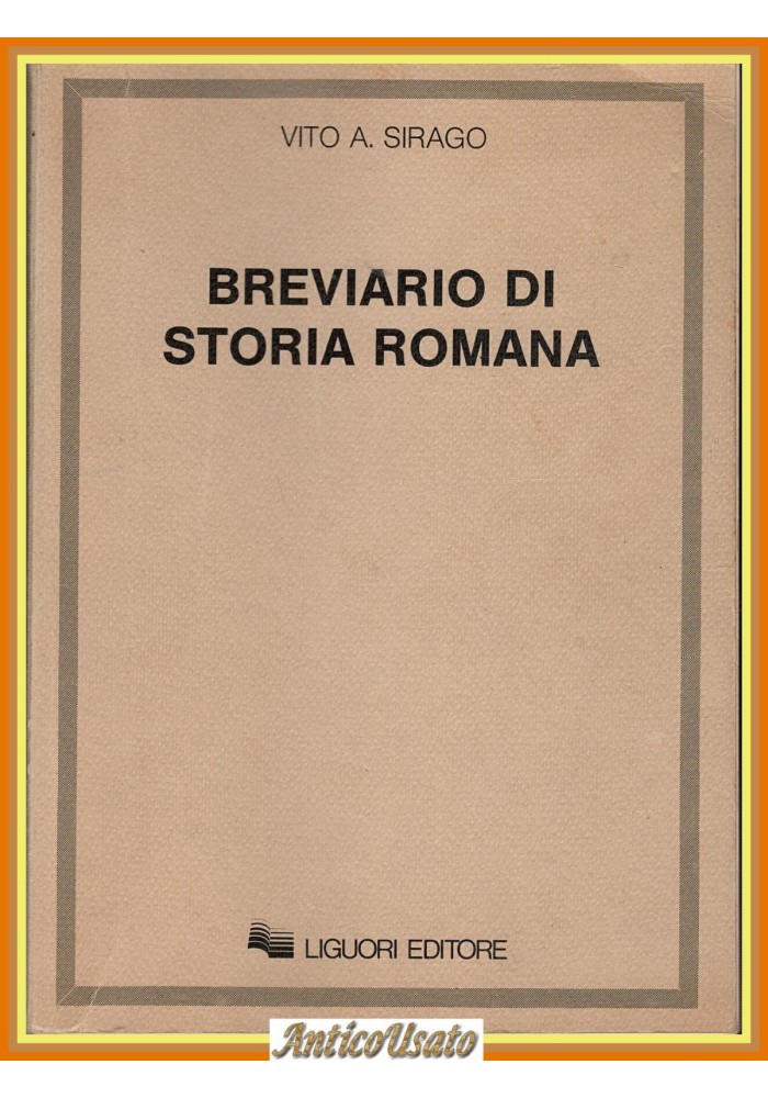 BREVIARIO DI STORIA ROMANA Vito A Sirago 1985 Liguori Libro