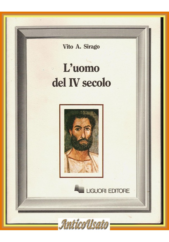L'UOMO DEL IV QUARTO SECOLO di Vito A Sirago 1989 Liguori Libro