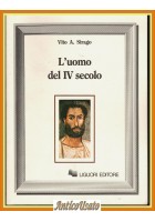 L'UOMO DEL IV QUARTO SECOLO di Vito A Sirago 1989 Liguori Libro