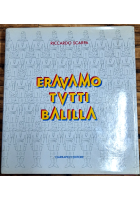 ERAVAMO TUTTI BALILLA di Riccardo Scarpa 1984 Ciarrapico Libro fascismo
