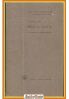 SOLO L'IRONIA di Giuliano Dego 1968 Marotta Libro autografato poeti italiani