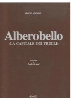 ALBEROBELLO LA CAPITALE DEI TRULLI di Vinicio Aquaro 1978 Libro