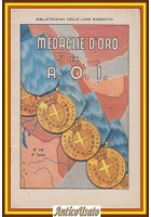 MEDAGLIE D'ORO IN A. O. I. 1937? Bibliotechina delle Lane Marzotto Libro AOI