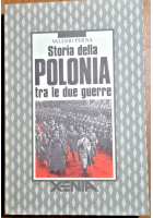 STORIA DELLA POLONIA TRA LE DUE GUERRE di Valerio Perna 1990 Xenia Edizioni Libr