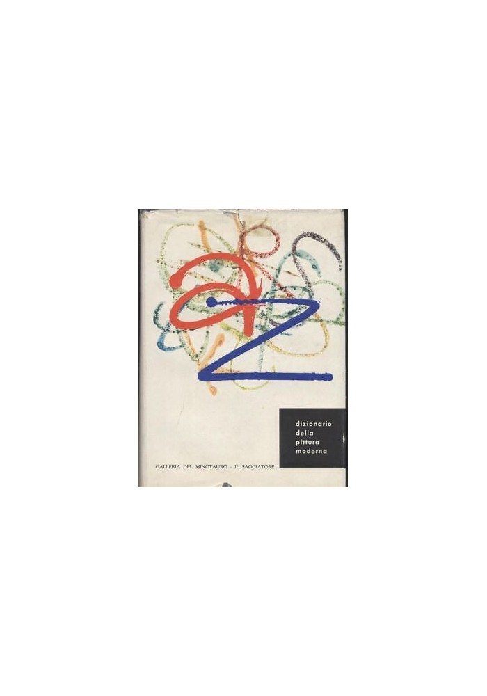 DIZIONARIO DELLA PITTURA MODERNA a cura di Maillard e Formaggio 1961 Saggiatore*