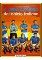 IL LIBRO AZZURRO DEL CALCIO ITALIANO di Pratelli e Scardillo 1974 Milano Libri