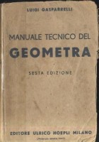 MANUALE TECNICO DEL GEOMETRA di Luigi Gasparrelli 1946 Hoepli Editore manuali *