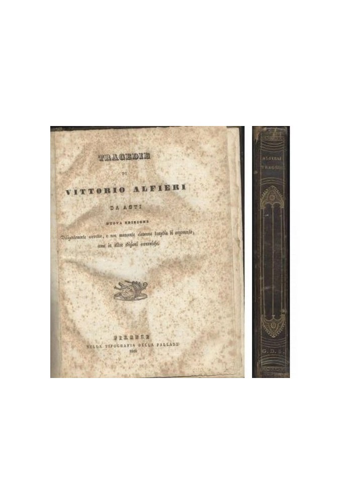 TRAGEDIE DI VITTORIO ALFIERI DA ASTI 1842 tipografia di Pallade Nuova edizione