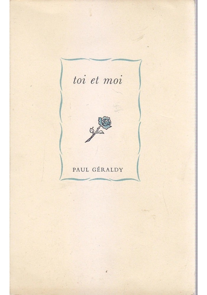 TOI ET MOI di Paul Geraldy 1953 Aldo Martello Editore. Testo in francese