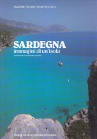 SARDEGNA IMMAGINI DI UN ISOLA Salvatore Colombo Francesco Ticca 1984 fotografie*