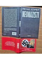 NEONAZISTI CHI SONO CHE COSA VOGLIONO di Michael Schmidt 1993 Rizzoli Libro