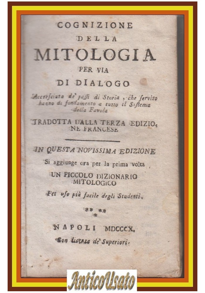 COGNIZIONE DELLA MITOLOGIA Per via di dialogo 1810 Napoli Libro antico dizionari