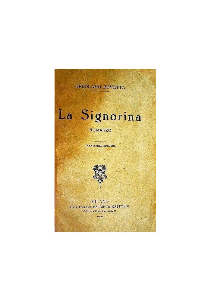 LA SIGNORINA di Gerolamo Rovetta - Baldini e Castoldi 1920