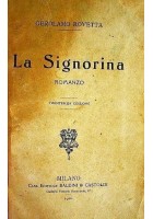 LA SIGNORINA di Gerolamo Rovetta - Baldini e Castoldi 1920