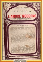 FISIOLOGIA DE L'AMORE MODERNO di Paolo Bourget 1909 Società Editrice Partenopea