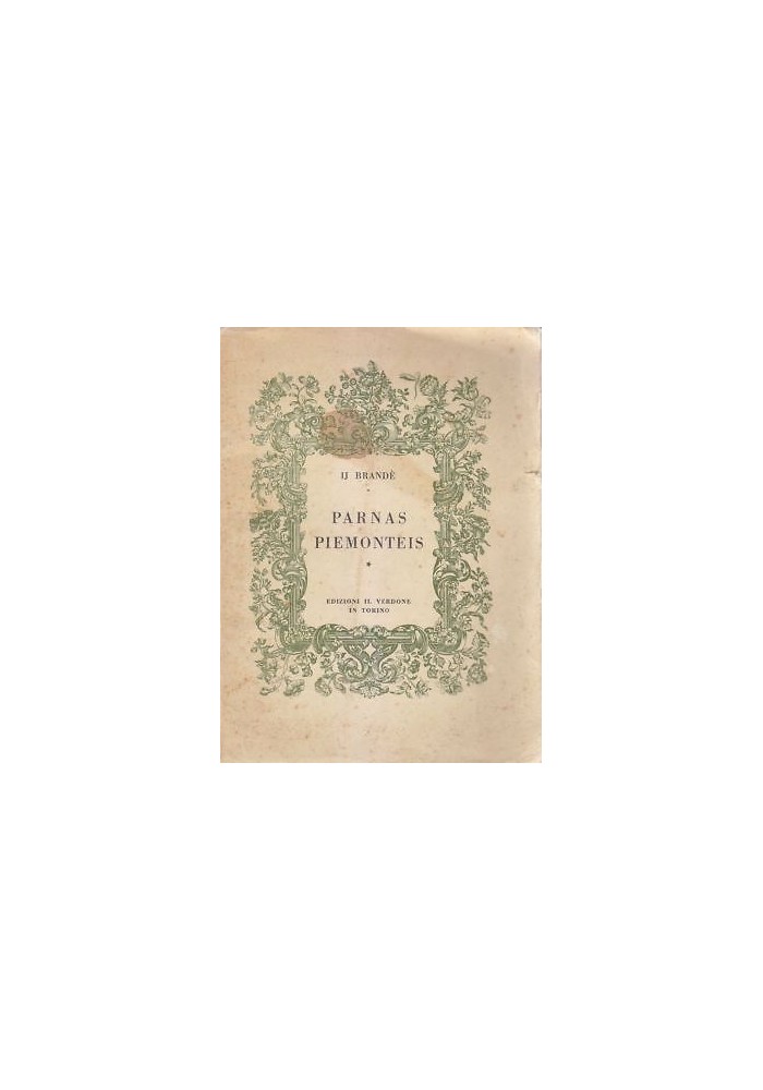 PARNAS PIEMONTEIS di Ij Brandè - Edizioni Il Verdone Torino, 1943 *