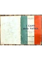 I CANTI DELLA PATRIA di Franco Manisco cenni storici 1936 Libretto solo testo