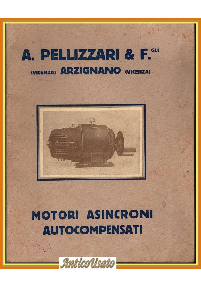 MOTORI ASINCRONI AUTOCOMPENSATI di A Pellizzari 1948 Catalogo Libro