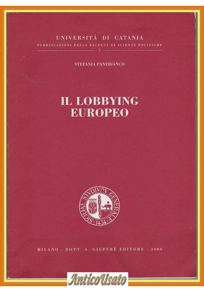 IL LOBBYING EUROPEO di Stefania Panebianco 2000 Giuffre Libro