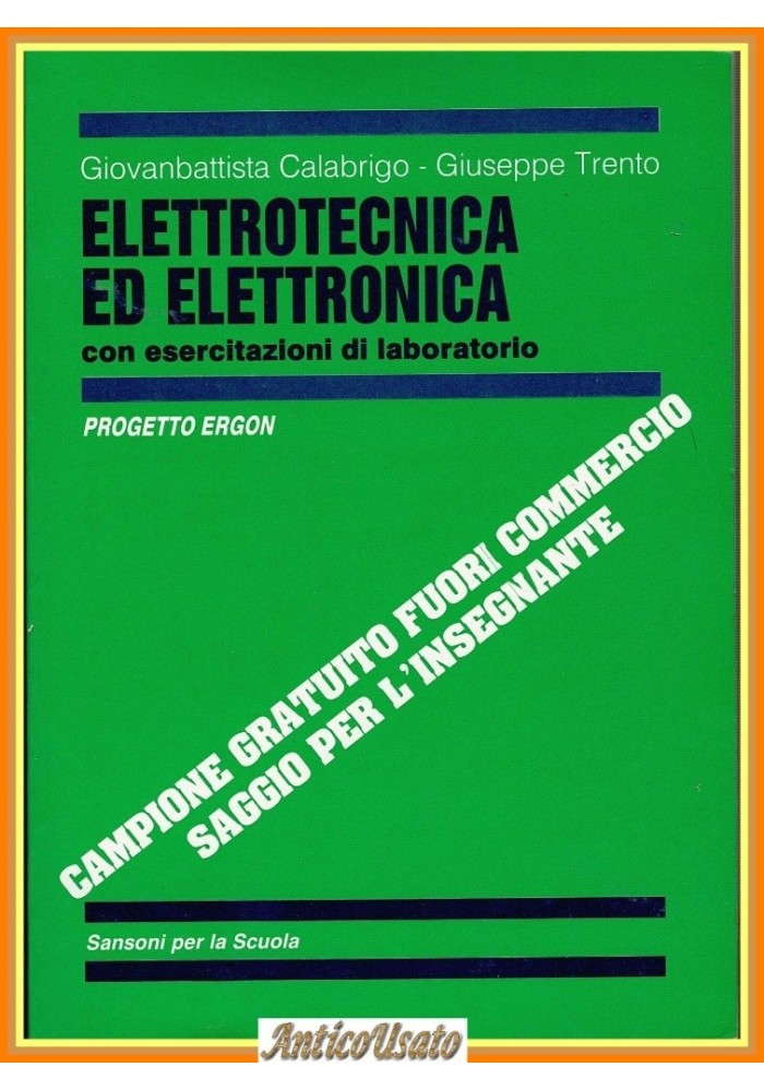 ELETTROTECNICA ED ELETTRONICA laboratorio di  Calabrigo e Trento 1991 Libro