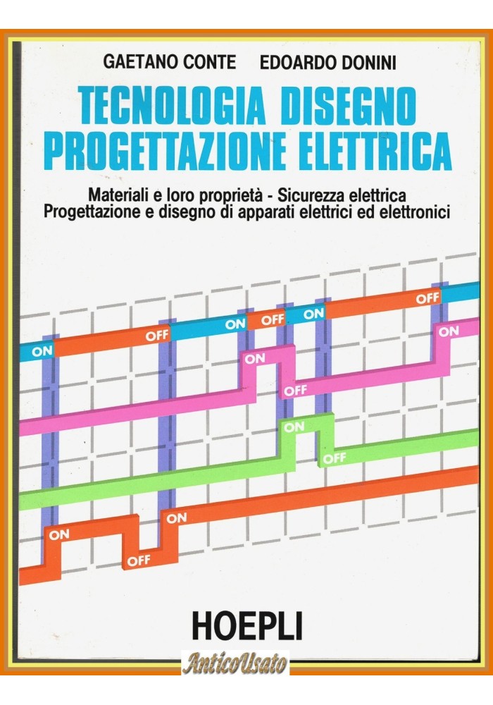 TECNOLOGIA DISEGNO PROGETTAZIONE ELETTRICA di Conte e Donini 1994 libro material