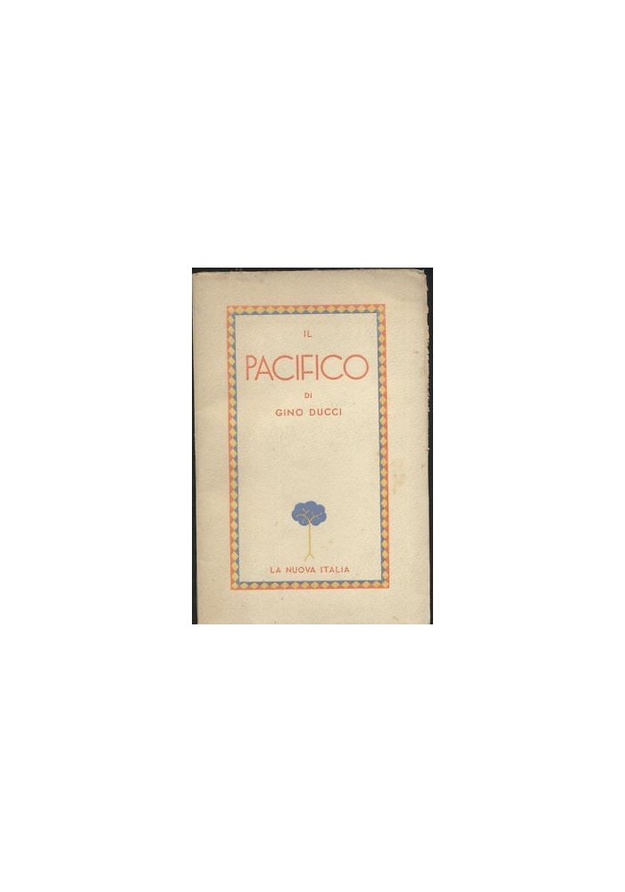IL PACIFICO Gino Ducci 1938 La nuova Italia con 4 tavole mappe fuori testo