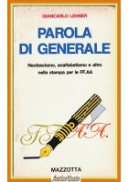PAROLA DI GENERALE Giancarlo Lehner Neofascismo forze armate 1975 Mazzotta Libro
