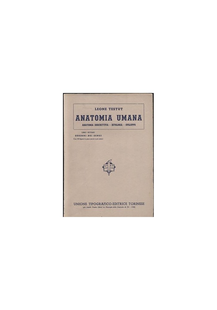 ANATOMIA UMANA Libro VII ORGANI DEI SENSI - Leone TESTUT - 1942 UTET