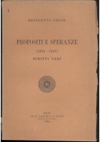 PROPOSITI E SPERANZE 1925 1942 di Benedetto Croce 1943 Laterza