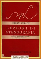 LEZIONI DI STENOGRAFIA Roberto Ciabatti 1953 Sansoni Libro sistema gabelsberger