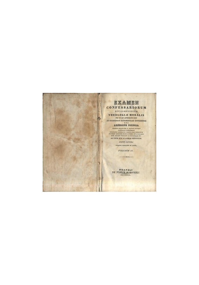 EXAMEN CONFESSARIORUM SEU COMPENDIUM THEOLOGIAE MORALIS 4 tomi - Porpora 1849