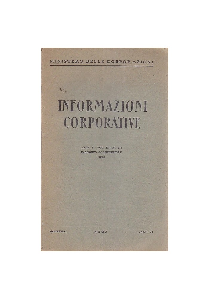 INFORMAZIONI CORPORATIVE 10/08/1928 RIVISTA fascismo Anno I, vol, II n. 3 -5