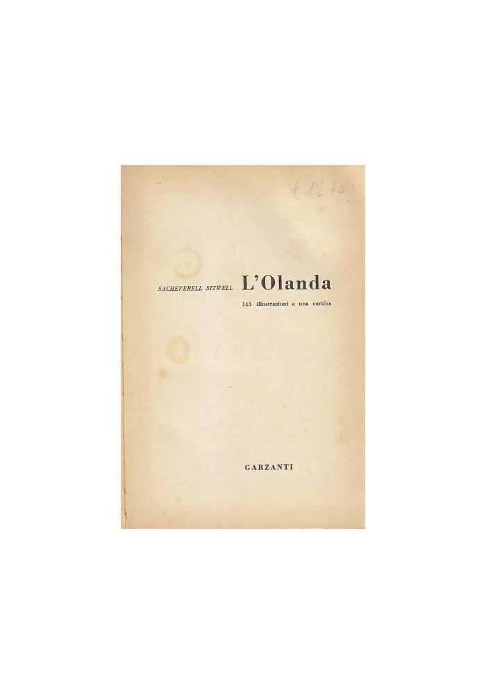 L'OLANDA di Sacheverell Sitwell 1961 Edizione Garzanti libro viaggi storia