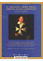 IL GRANDE LIBRO DEGLI ORDINI CAVALLERESCHI di Claudio Rendina 2006 Newton Libro