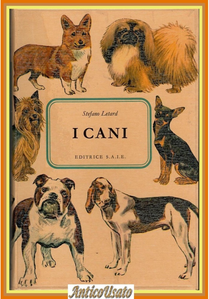I CANI di Stefano Letard 1965 Editrice SAIE Libro illustrato a colori da Wiberg
