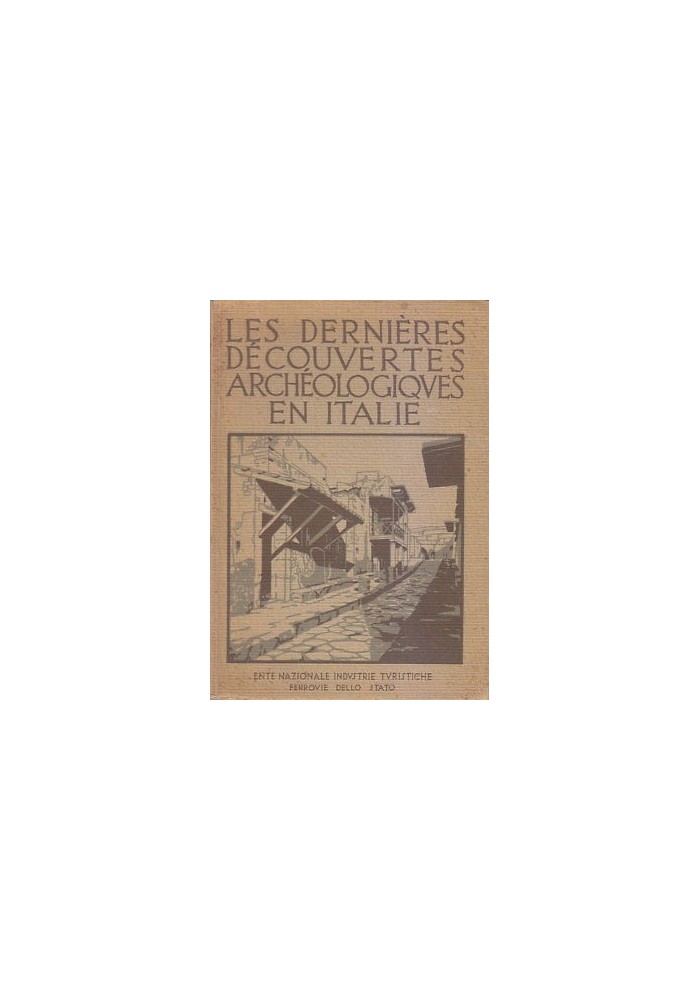LES DERNIERES DECOUVERTES ARCHEOLOGIQUES EN ITALIE Ferrovie dello Stato ENIT