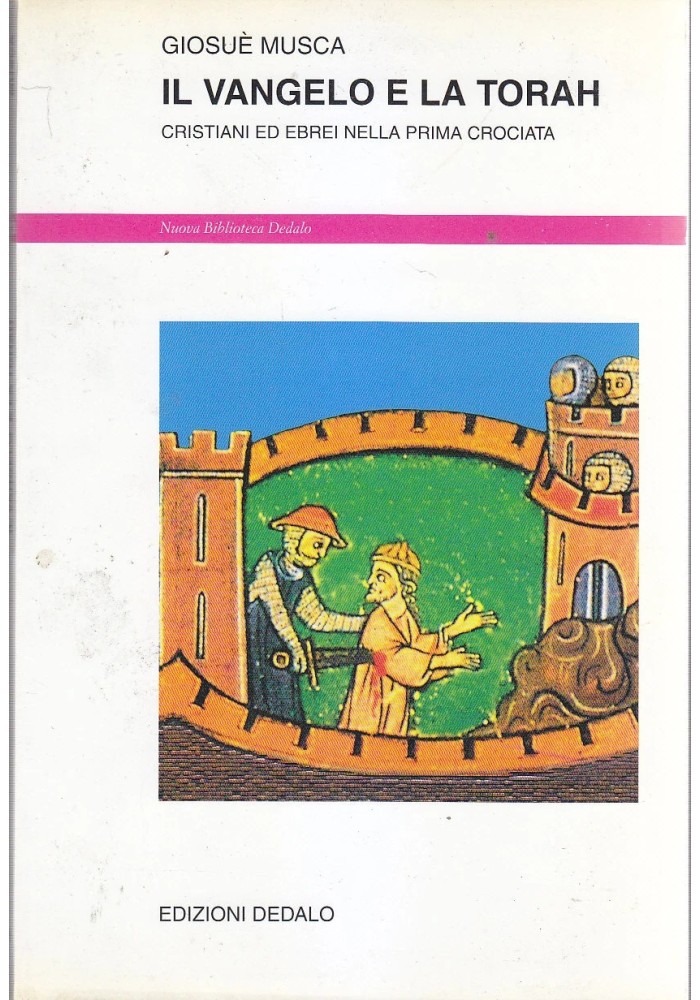 VANGELO E TORAH CRISTIANI EBREI ALLA CROCIATA di Giosuè Musca Autografato 1999